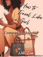 How to Travel Like a Girl: Companion Journal